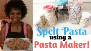 DIY Spelt Pasta with Pasta Maker